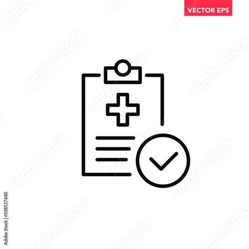 Black single medical report approved line icon, simple outline document flat design pictogram, infographic vector for app logo web button ui ux interface elements isolated on white background