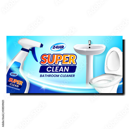 Bathroom Cleaner Creative Promo Banner Vector. Bathroom Cleaner Blank Spray For Cleaning Sink And Toilet On Advertising Poster. Bacteria Kill Liquid Style Concept Template Realistic 3d Illustration