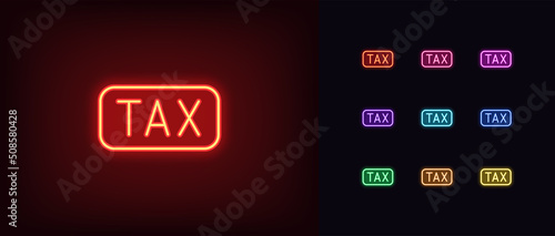 Outline neon TAX icon. Glowing neon Tax text with frame, taxing period pictogram. Tax fee and duty