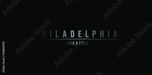 Philadelphia track and field typographic slogan for t-shirt prints, posters, Mug design and other uses.