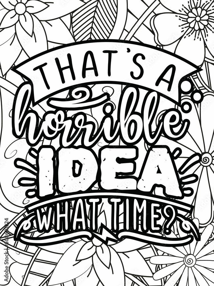 Funny Quotes Coloring pages Coloring - 1000 F 508601224 KbCojvOe5zGSI5vlSDByqTYyAjODerXc