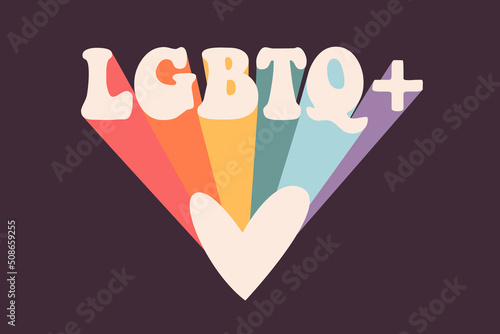 Retro poster with "LGBTQ+" slogan with heart and hippie rainbow sunshine on background. Vector LGBT rainbow print for t-shirt, sticker, poster.