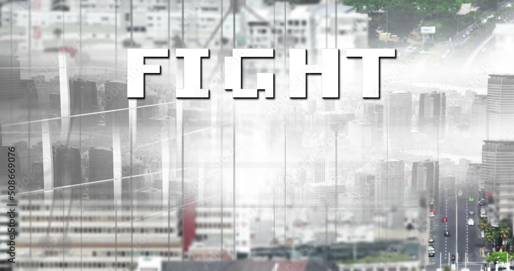 Image of fight text in white letters over cityscape background