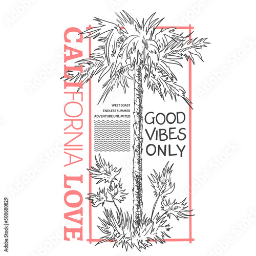 California Love slogan text with palm tree sketch for t-shirt graphics, fashion prints, posters and other uses