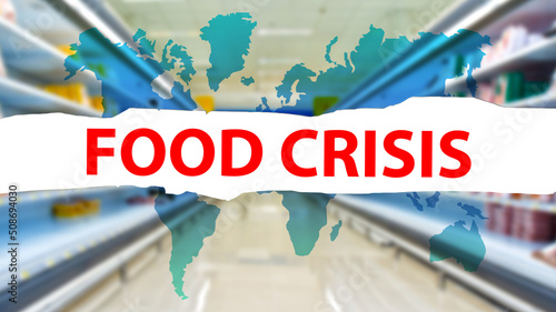 Transborder food crisis. Supermarket with blurred empty shelves. Text food crisis and world map. Global hunger. Shortage of meal in different countries. Global food crisis. 3d rendering.