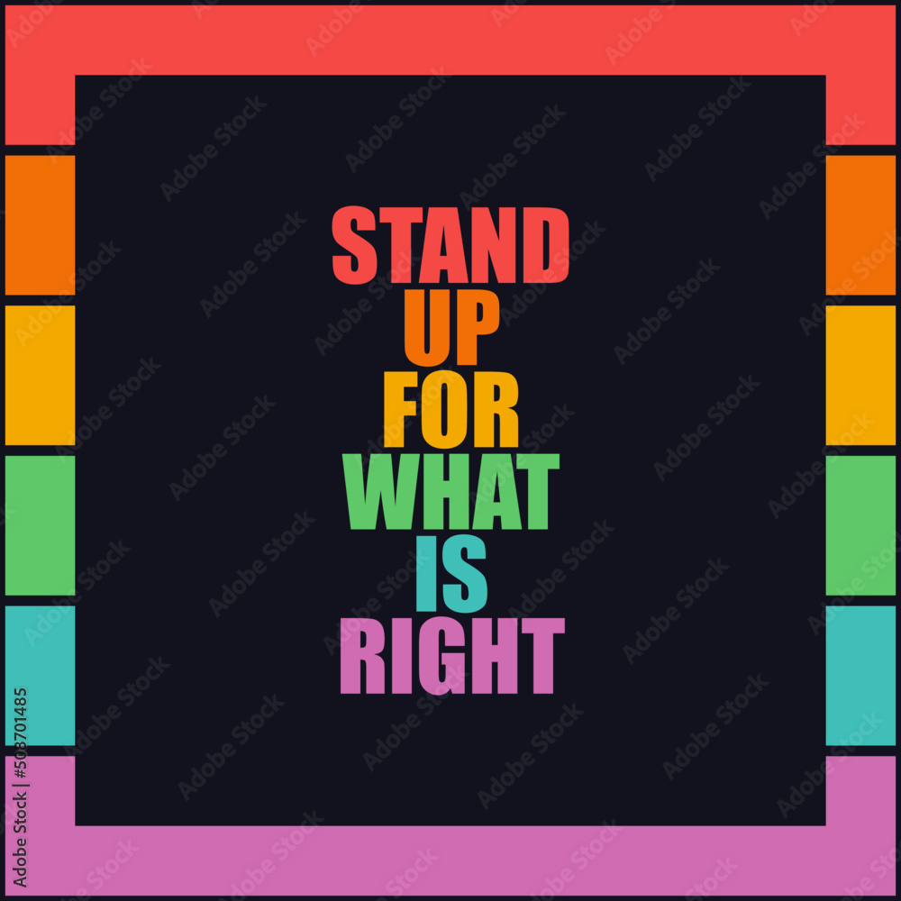 Obraz premium Pride Month banner. Vector illustration for the International Day against Homophobia LGBT. 'Stand Up By What Is Right'