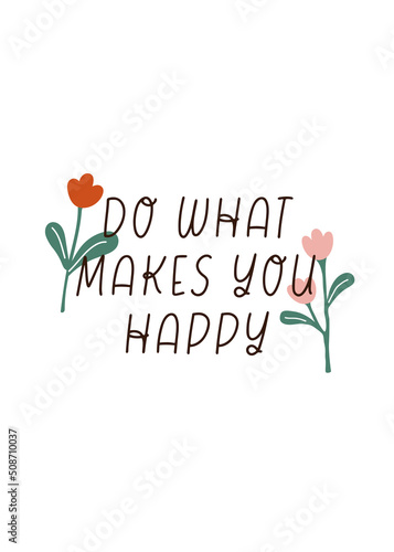 Retro groovy do what makes you happy slogan print playful flowers illustration for graphic tee t shirt or sticker poster - Vector  © Valeriia Dorofeieva