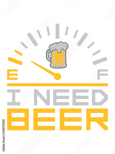 I Need Beer Bier 