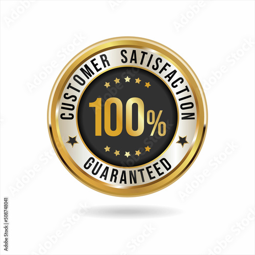Customer satisfaction guaranteed hundred percent golden badge 
