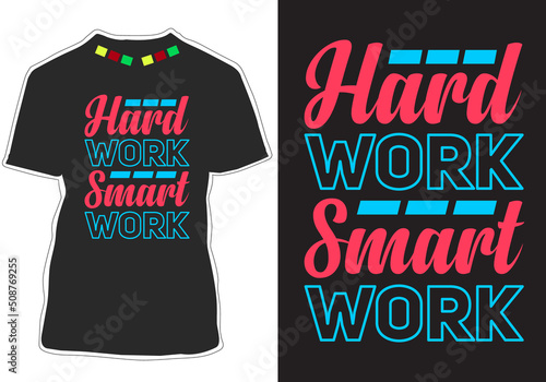 Hard work smart work Inspirational t shirt design