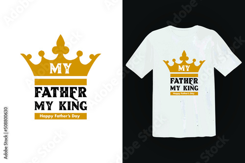 Father’s Day T-shirt Design. Father's Day Design. Print Ready Designs.