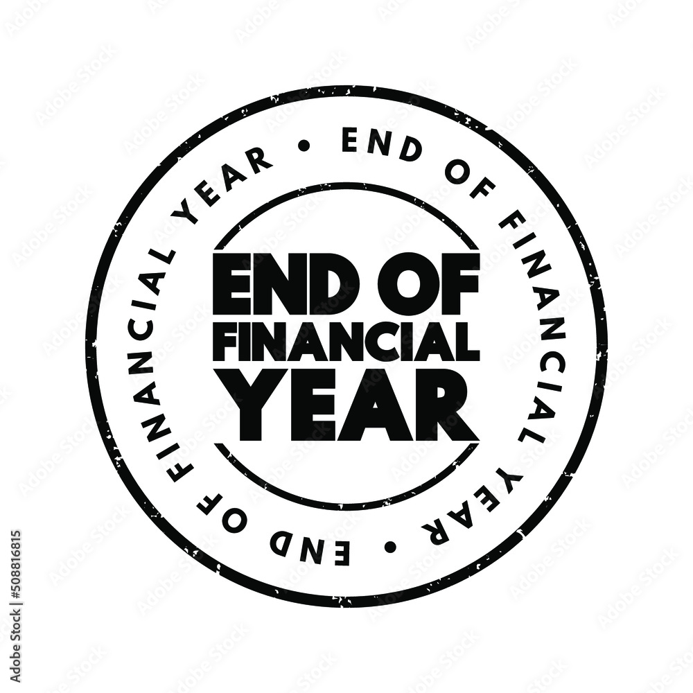End Of Financial Year text stamp, concept background