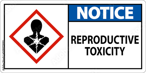 Notice Reproductive Toxicity GHS Sign On White Background