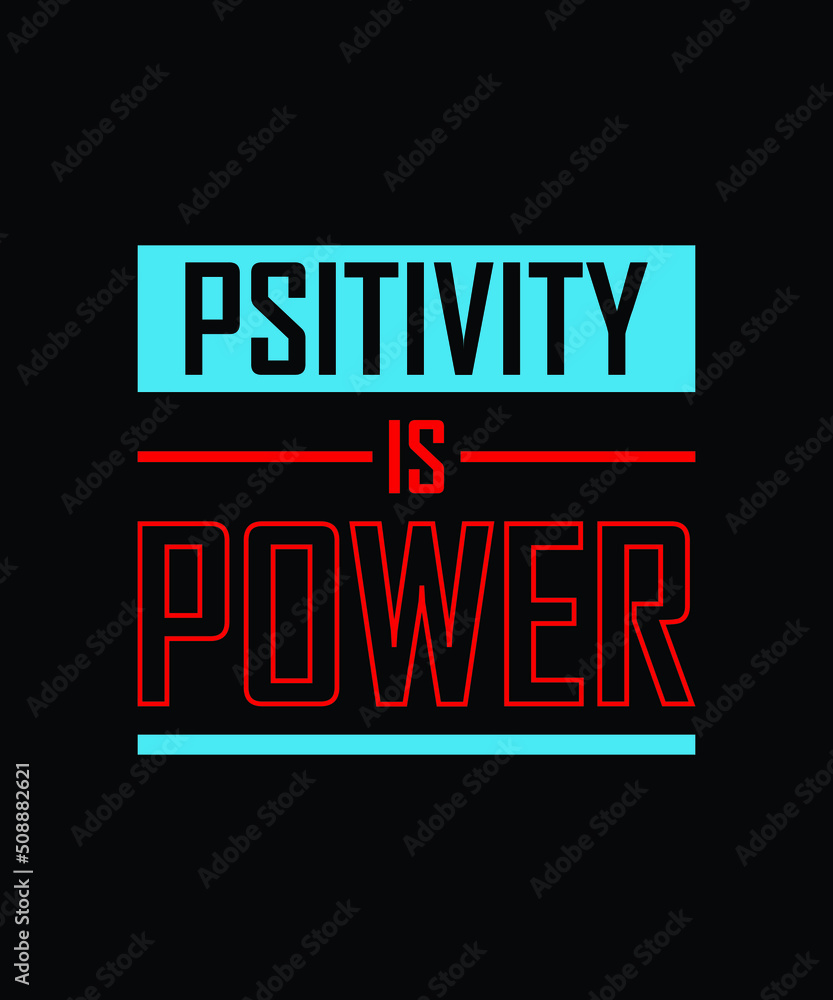 Positivity Is Power typography t-shirt design 