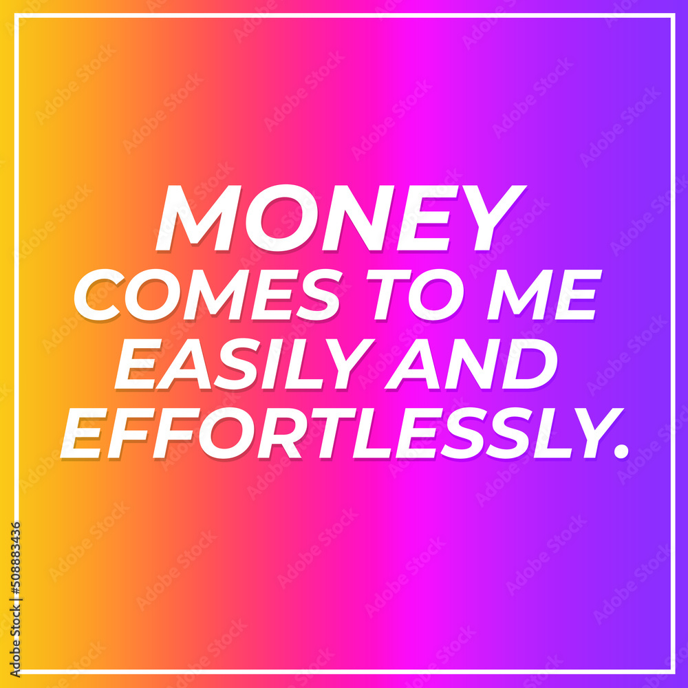 Money comes to me easily positive affirmation vector template, law of attraction, home decoration, manifestation graphics Money comes to me easily positive affirmation vector template, law of attraction, home decoration, manifestation graphics