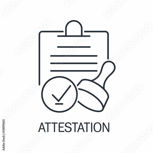 Document evidence, confirmation. Attestation of qualifications, level of knowledge and skills. Vector linear icon isolated on white background.