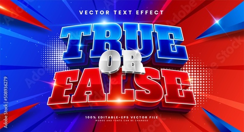 True or false 3d editable text effect with red and blue color, suitable for battle themes.