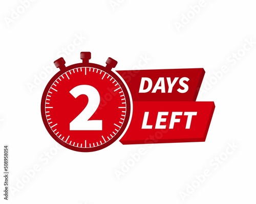 2 days left label with countdown for promo design. Count down timer for sale announcement. Date counter badge with limited time on clock