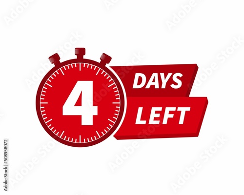 4 days left label with countdown for promo design. Count down timer for sale announcement. Date counter badge with limited time on clock