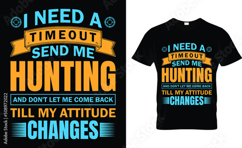 I need a time out send me hunting T-shirt design template photo