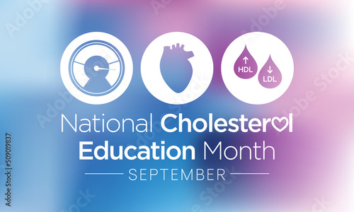 National Cholesterol Education month is observed every year during September, to raise awareness about cardiovascular disease, cholesterol, and stroke. Vector illustration