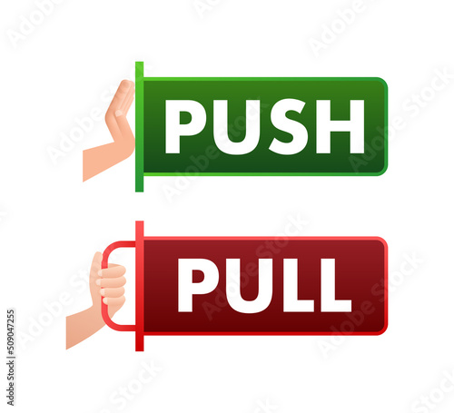 Pull push in flat style on white background. Vector design