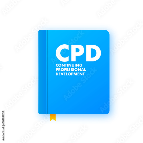 CPD - Continuing Professional Development acronym. business concept background