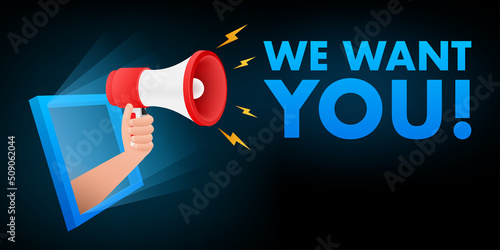 Hand Holding Megaphone with we want you. Megaphone banner. Web design. Vector stock illustration.