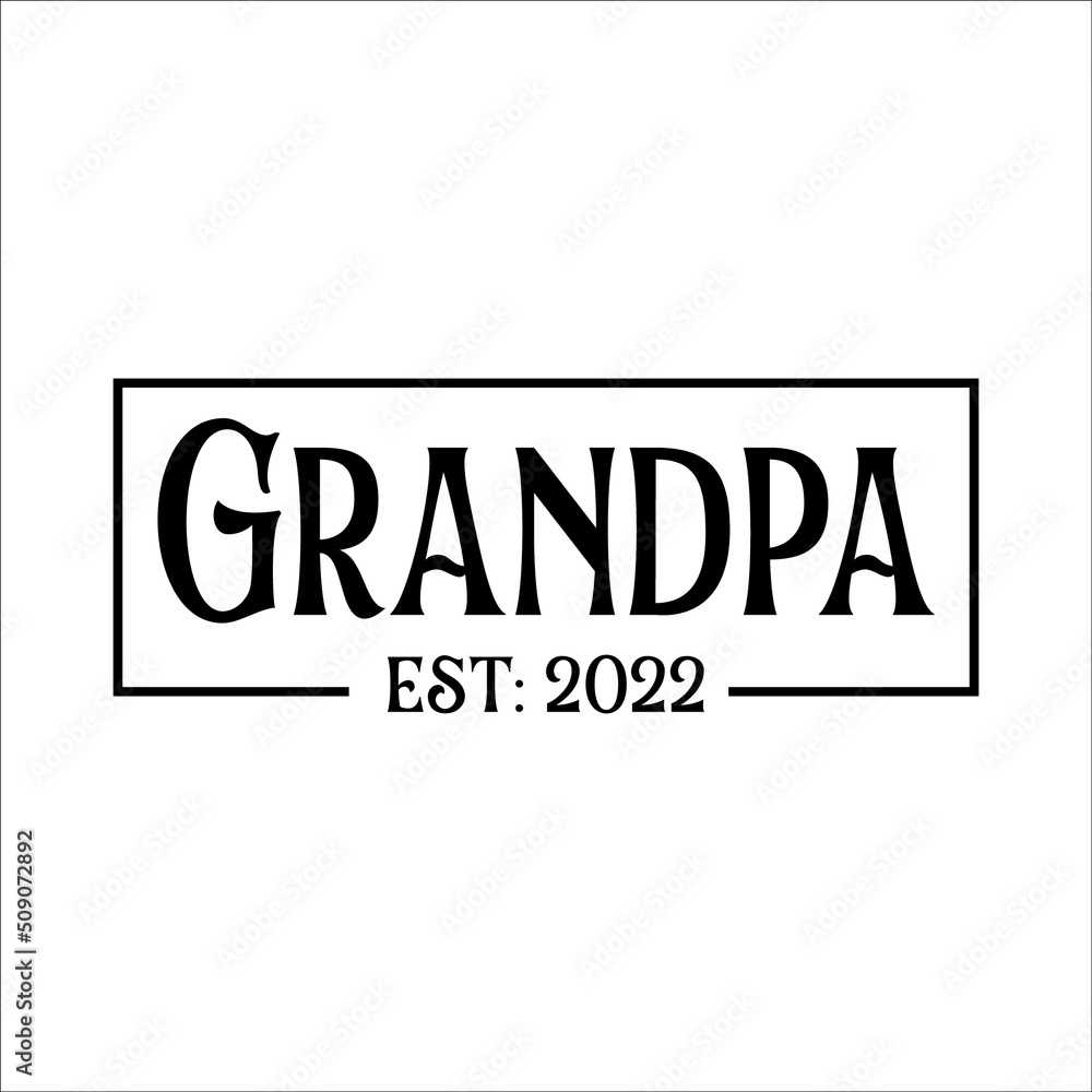 Grandpa Est. 2022 Sign Silhouette eps