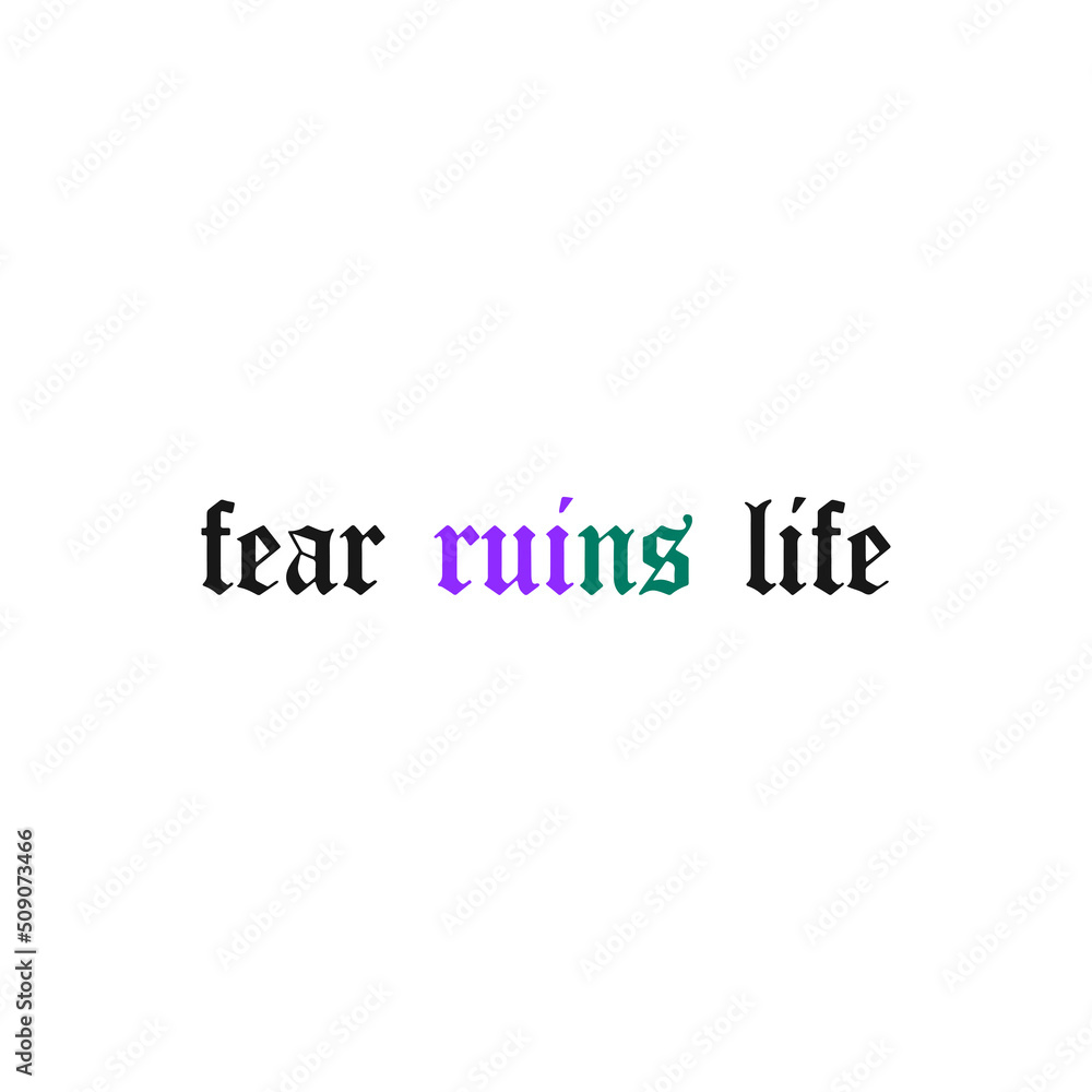 vector writing fear ruins life vector writing fear ruins life