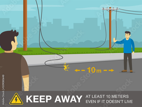 Downed power line safety rule. How to react if a power line falls. Keep away at least 10 meters even if it doesn't appear to be live. Man shows stop gesture. Flat vector illustration template.