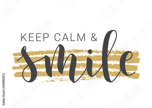 Vector Stock Illustration. Handwritten Lettering of Keep Calm and Smile. Template for Banner, Card, Label, Postcard, Poster, Sticker, Print or Web Product. Objects Isolated on White Background.