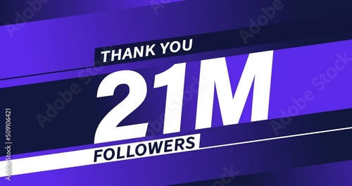 Thank you 21M followers modern animation design photo