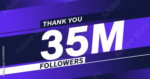 Thank you 35M followers modern animation design photo