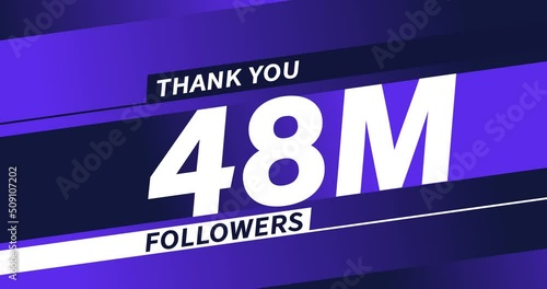 Thank you 48M followers modern animation design photo