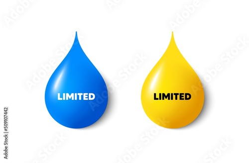 Paint drop 3d icons. Limited tag. Special offer sign. Sale promotion symbol. Yellow oil drop, watercolor blue blob. Limited promotion. Vector