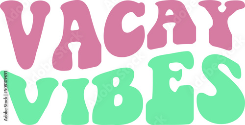 Vacay Vibes Vector Design