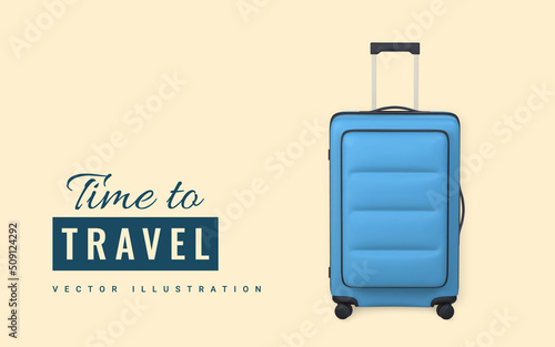 Time to travel promo banner design. 3D blue travel trolley bag. Realistic plastic suitcase. Tourism symbol isolated on white background. Vector illustration