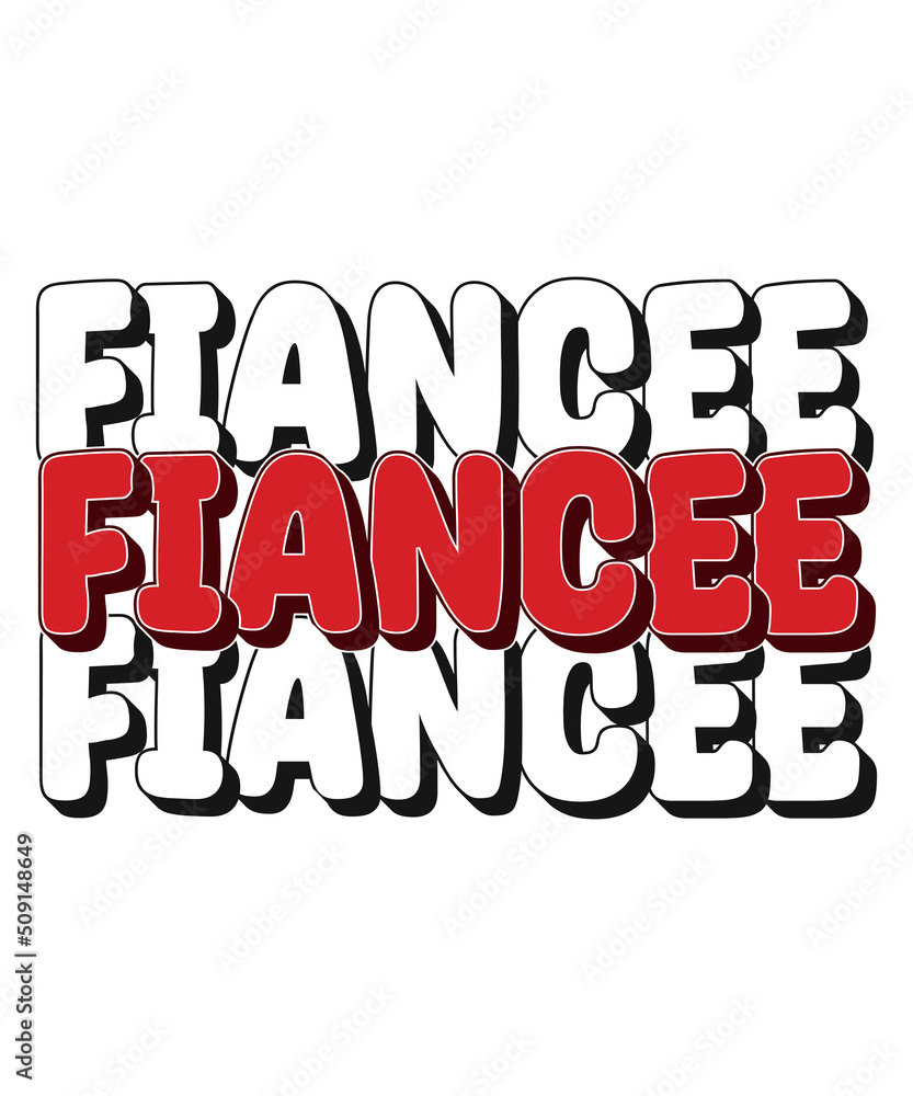 Fiancee Best Custom Typography T-Shirt Design