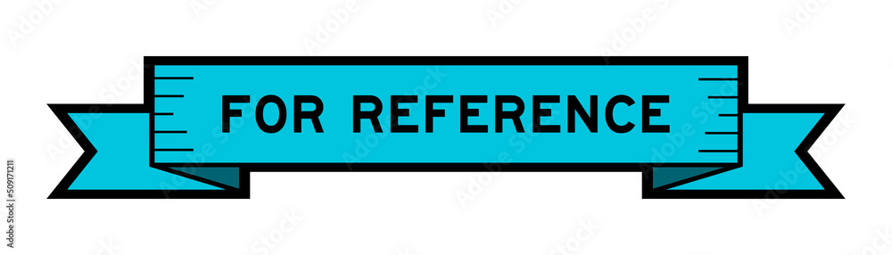 Ribbon label banner with word for reference in blue color on white background Ribbon label banner with word for reference in blue color on white background