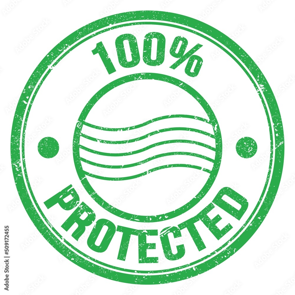 100% PROTECTED text on green round postal stamp sign 100% PROTECTED text on green round postal stamp sign