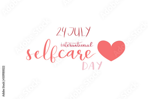 International self care day 24 July hand lettering vector illustration