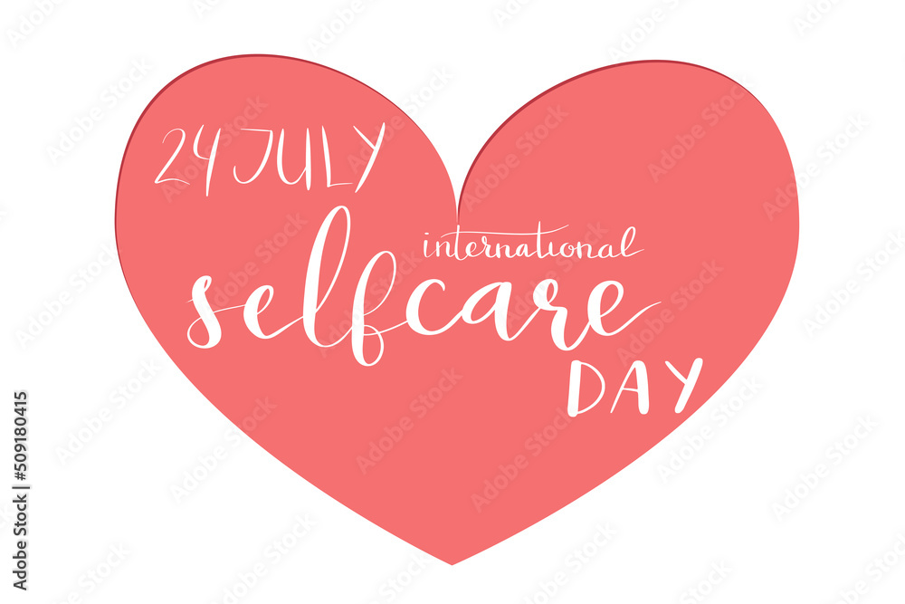 International self care day 24 July hand lettering vector illustration