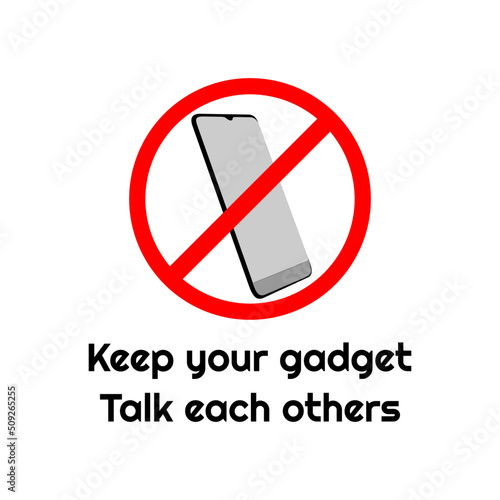 Warning sign. Stop using your gadget, talk each others.  Vector illustration