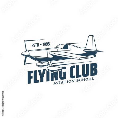 Flying club icon with vector plane or airplane of general aviation. Composite aircraft isolated blue symbol of piston engined monoplane with propeller and landing gears, aviation or pilot school badge photo