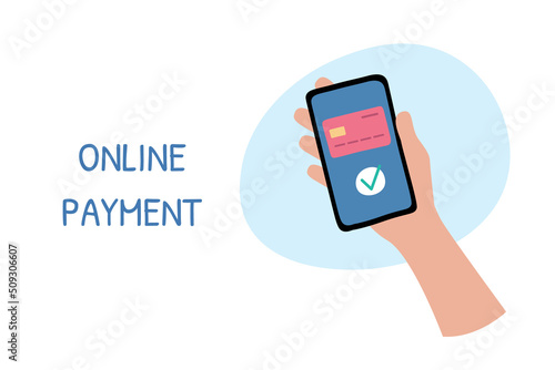 Online payment. Phone in hand. Purchase payment by bank card in smartphone online banking. Mobile internet paying. Flat vector illustration