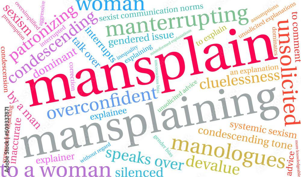 Mansplain Word Cloud on a white background. Mansplain Word Cloud on a white background.