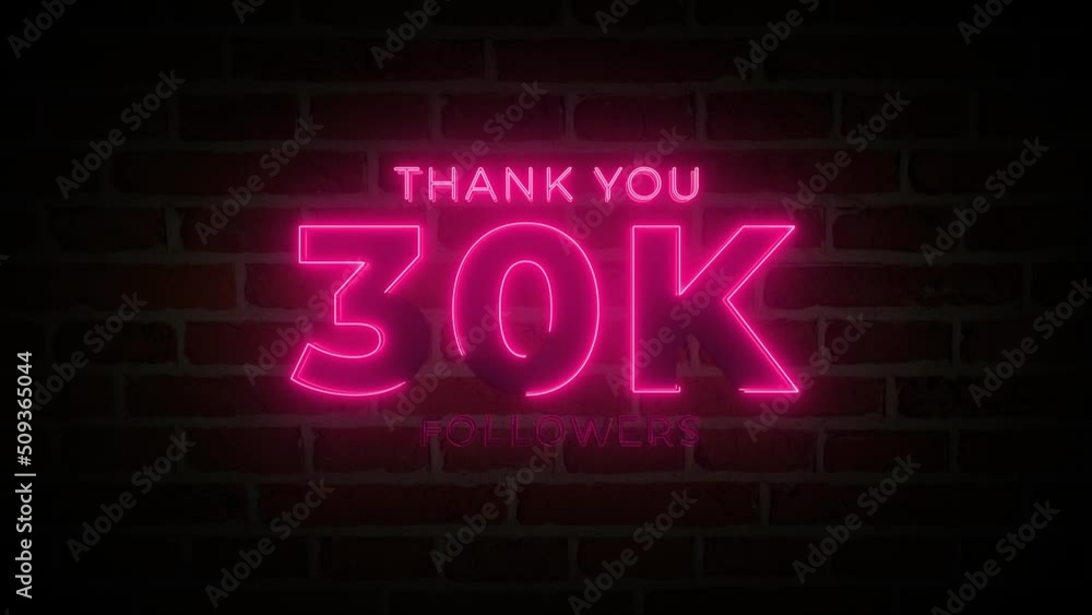Thank you 30K followers. 30,000 followers realistic neon sign on the brick wall animation. Thank you 30K followers. 30,000 followers realistic neon sign on the brick wall animation.