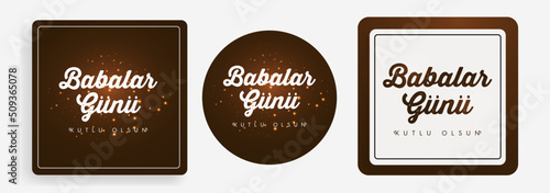 Babalar Günü Kutlu Olsun (Happy Father's Day) greeting card and social media template set. Handwriting font calligraphy vector.	
