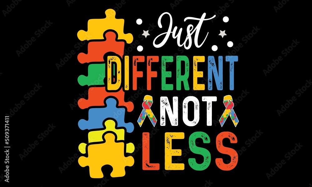 Just Different Not Less Svg T-Shirt Design Just Different Not Less Svg T-Shirt Design